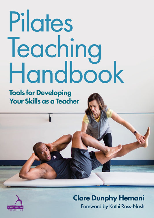 Pilates Teaching Handbook by Clare Dunphy Hermani, Kathi Ross-Nash