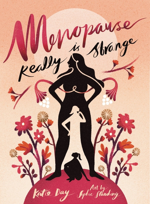 Menopause is Really Strange