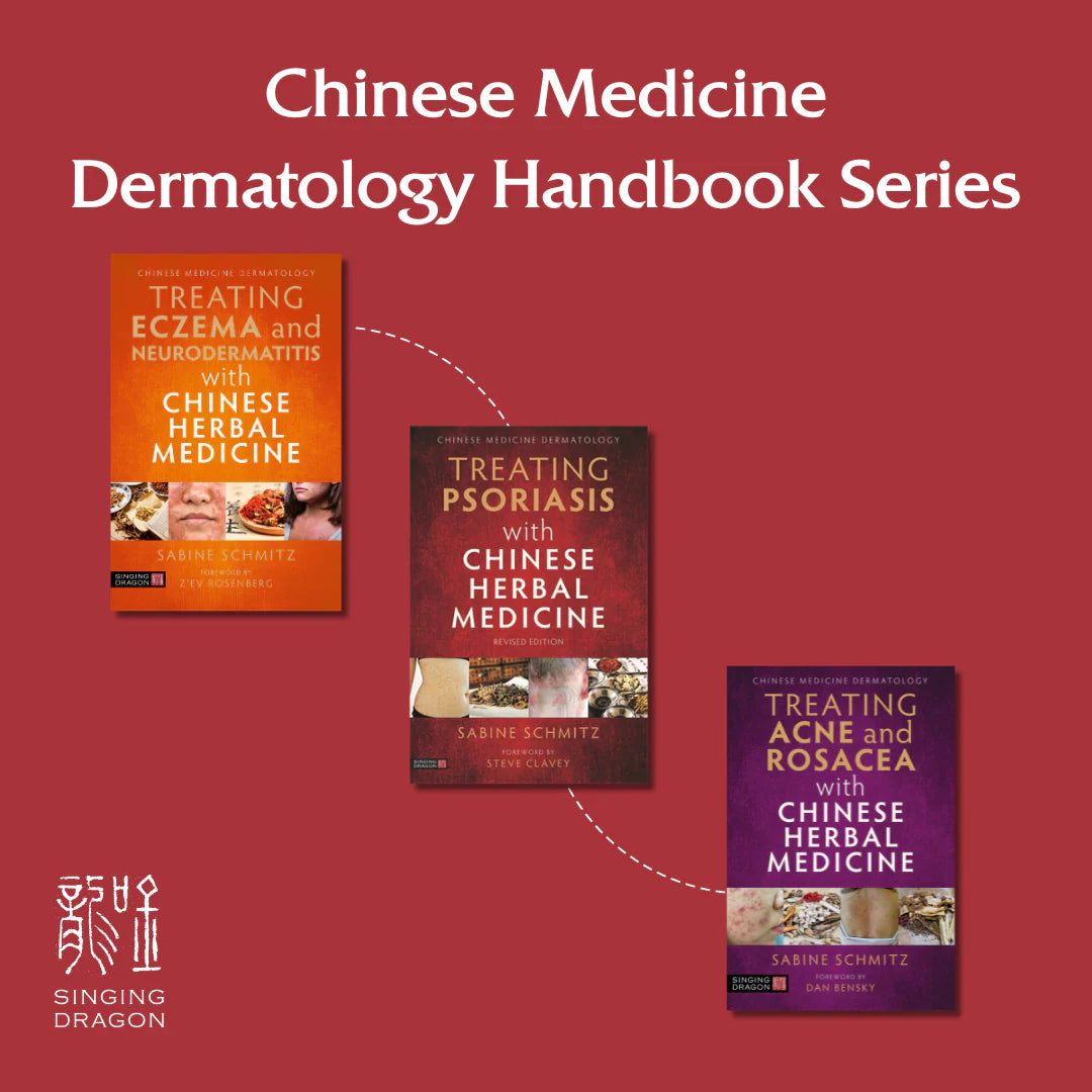 Chinese Medicine Dermatology Handbook Series | Singing Dragon - US