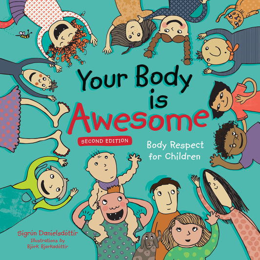 Your Body is Awesome (2nd edition) by Sigrun Danielsdottir, Bjork Bjarkadottir