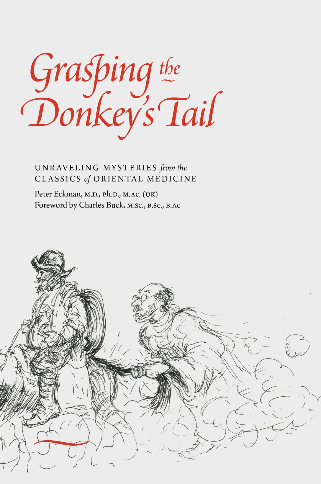 Grasping the Donkey's Tail by Peter Eckman, Charles Buck
