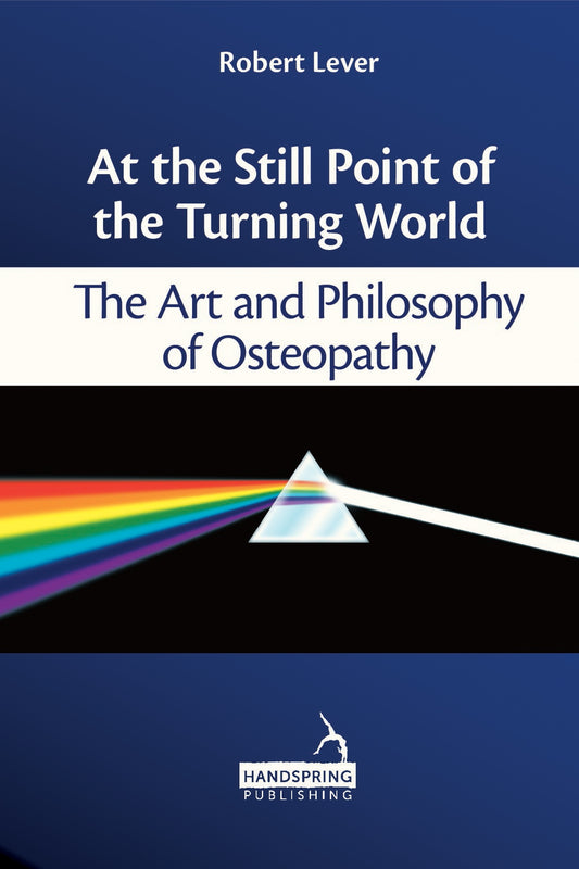 At the Still Point of the Turning World by Robert Lever
