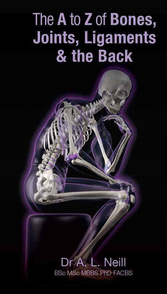 The A to Z of Bones, Joints, Ligaments & the Back by Amanda Neill