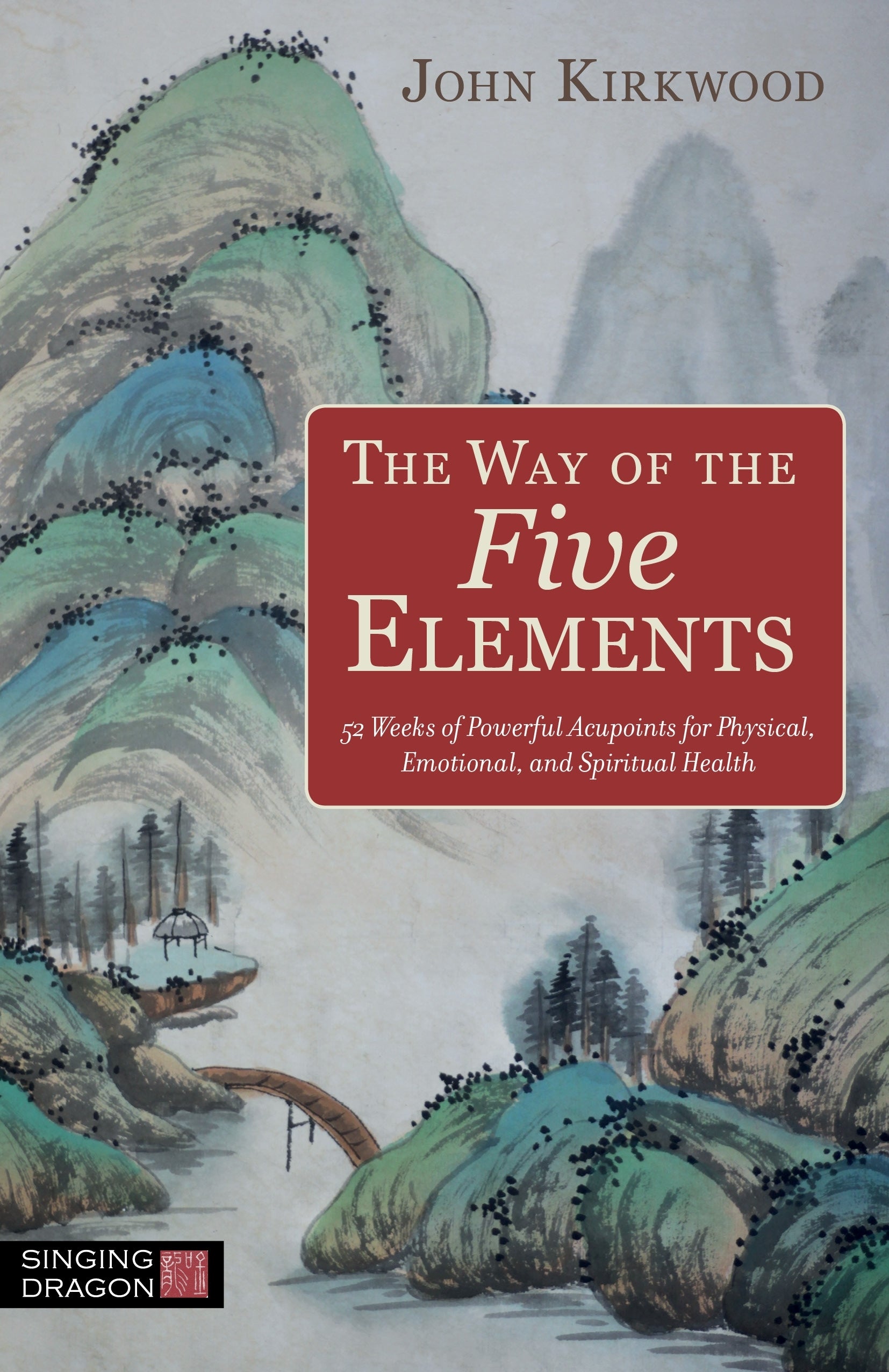 The Way of the Five Elements | Singing Dragon - US