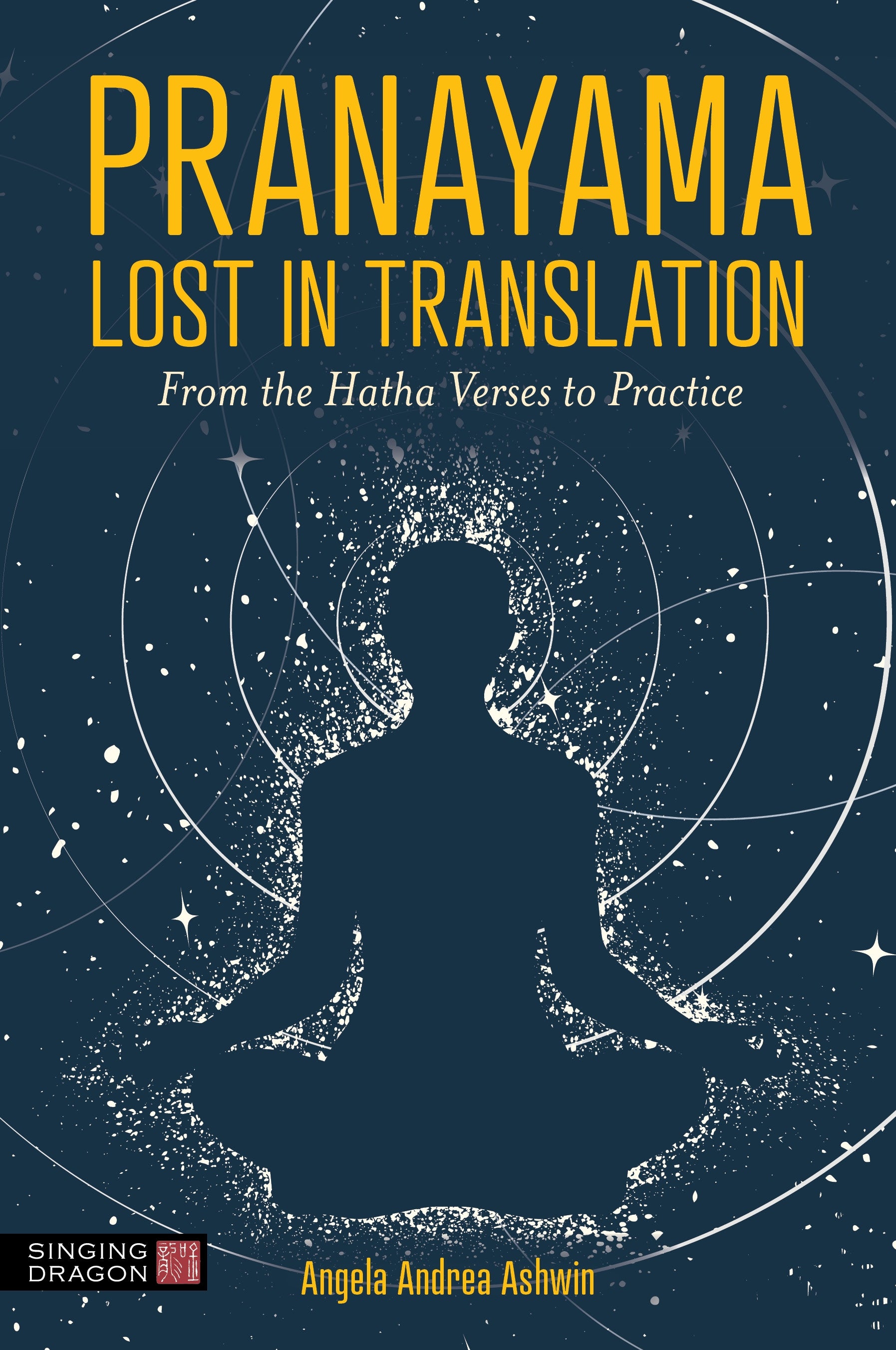 Pranayama Lost in Translation by Angela Andrea Ashwin