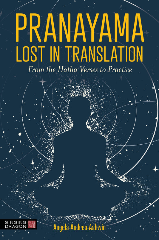 Pranayama Lost in Translation by Angela Andrea Ashwin