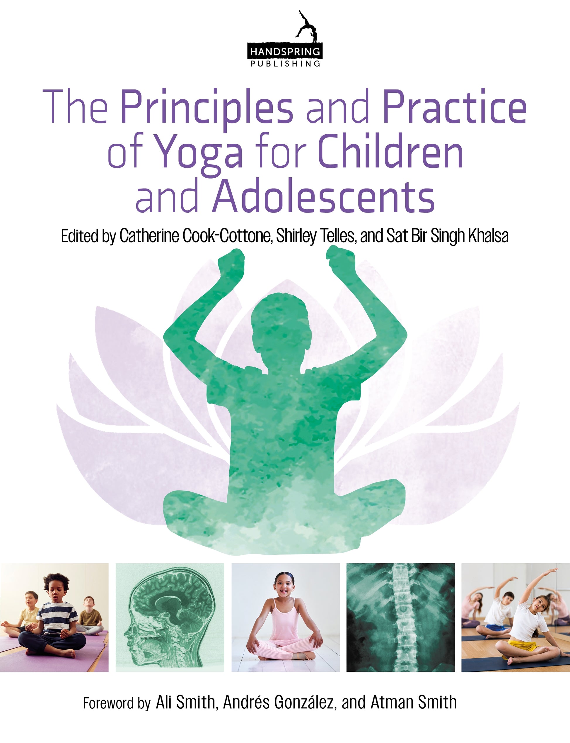 The Principles and Practice of Yoga for Children and Adolescents by Catherine Cook-Cottone, Shirley Telles, Sat Bir Khalsa