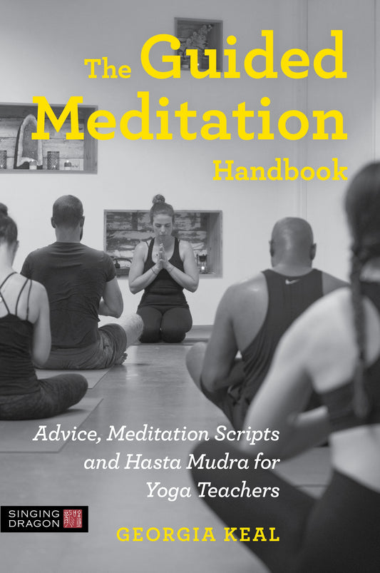 The Guided Meditation Handbook by Georgia Keal
