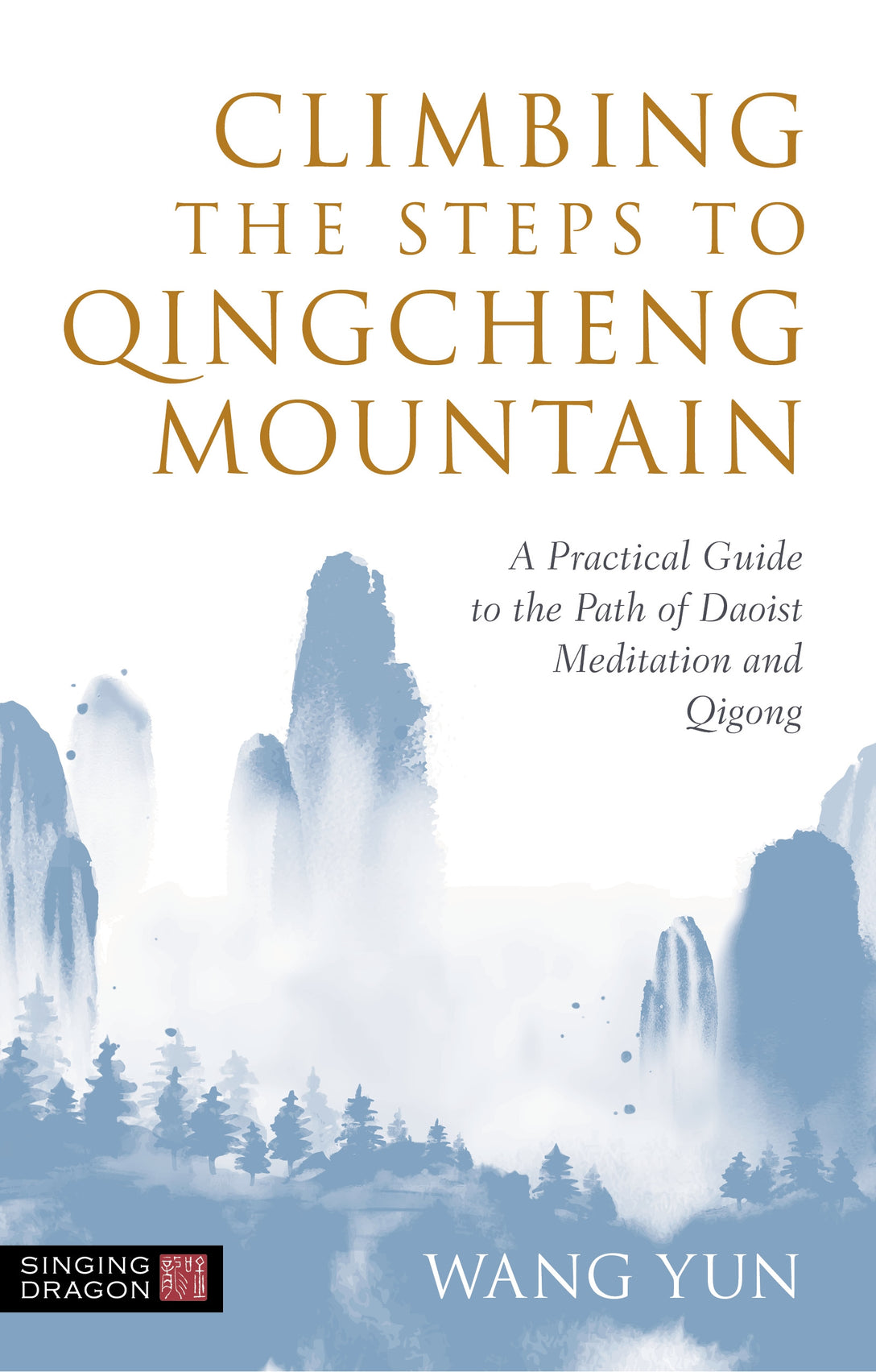 Climbing the Steps to Qingcheng Mountain by Wang Yun