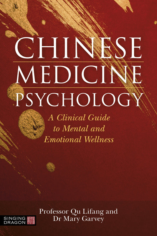 Chinese Medicine Psychology by Mary Garvey, Qu Lifang