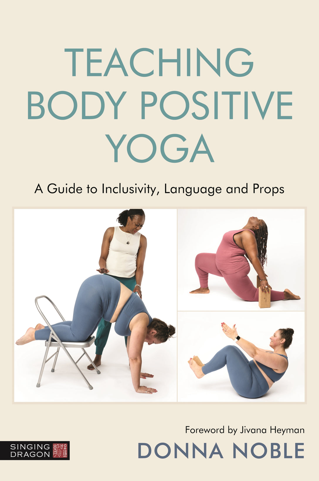 Teaching Body Positive Yoga by Donna Noble, Jivana Heyman