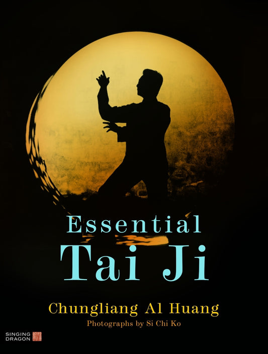 Essential Tai Ji by Chungliang Al Al Huang