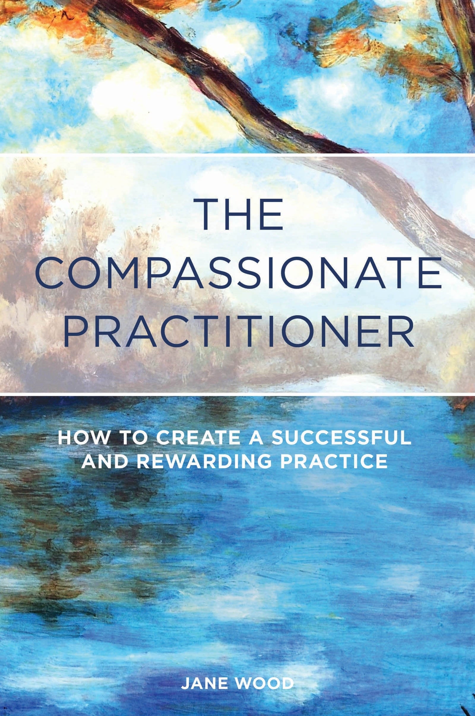 The Compassionate Practitioner by Jane Wood