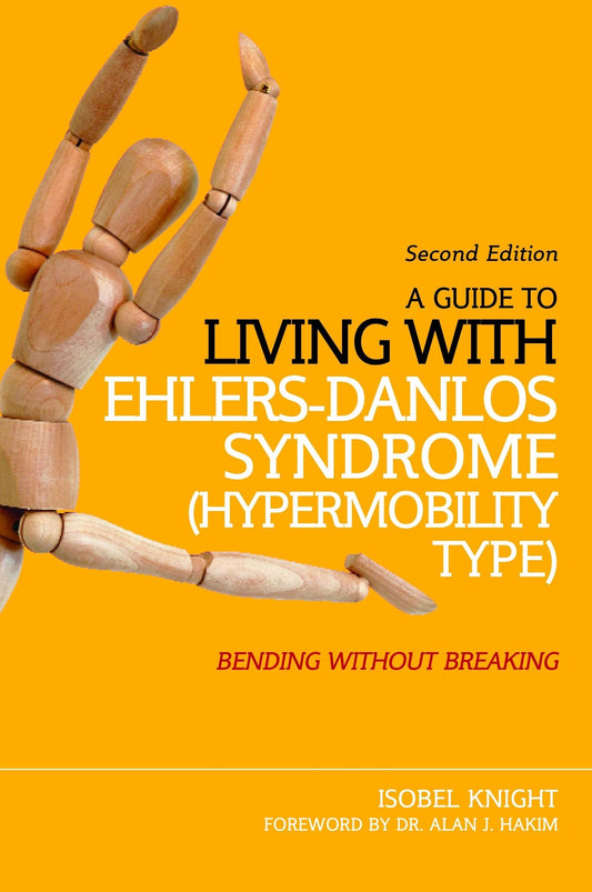 A Guide to Living with Ehlers-Danlos Syndrome (Hypermobility Type) by Isobel Knight, Alan Hakim