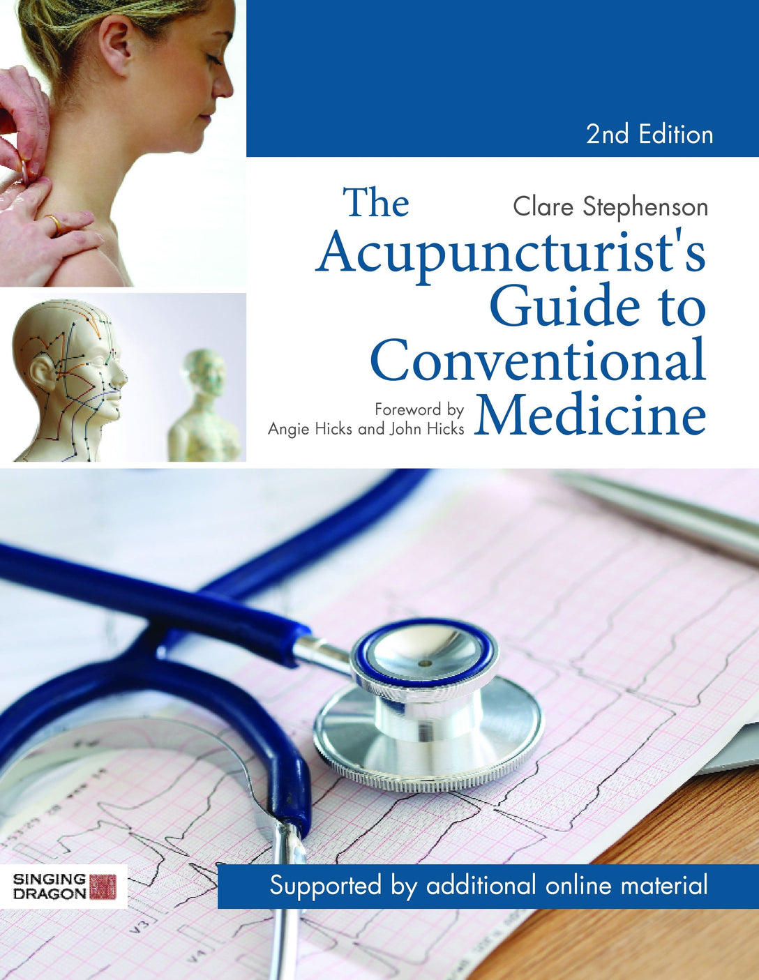The Acupuncturist's Guide to Conventional Medicine, Second Edition by Clare Stephenson