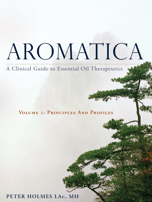 Aromatica Volume 1 by Gabriel Mojay, Tiffany Carole Pollard, Charles Lev, Mimi Camp, Peter Holmes