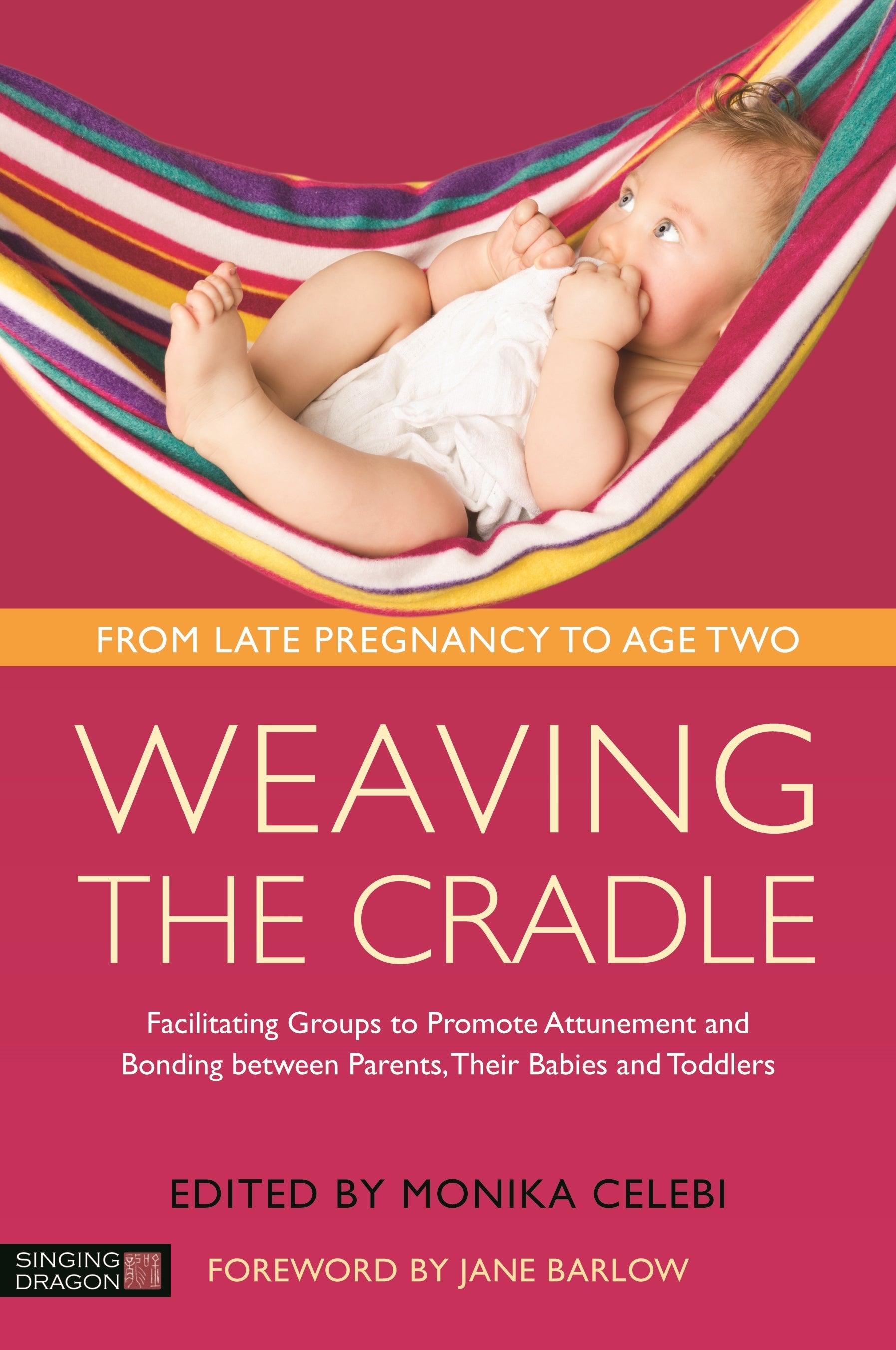 Weaving the Cradle by Monika Celebi, Jane Barlow, No Author Listed