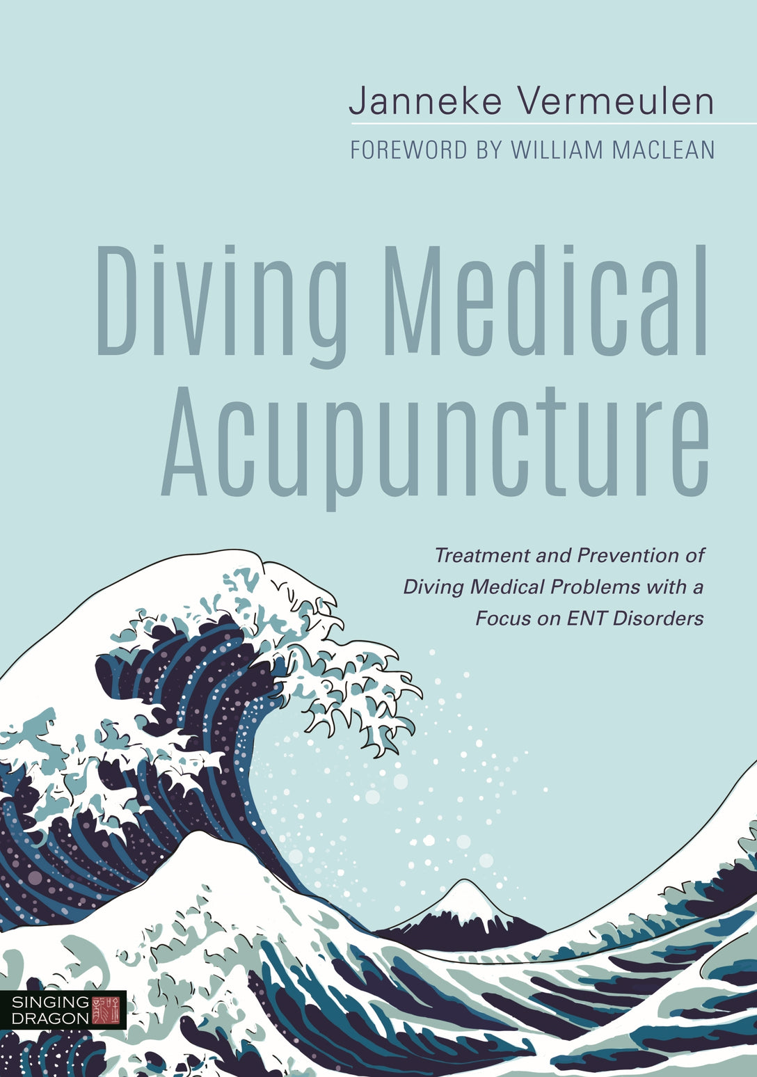 Diving Medical Acupuncture by Janneke Vermeulen, Will Maclean