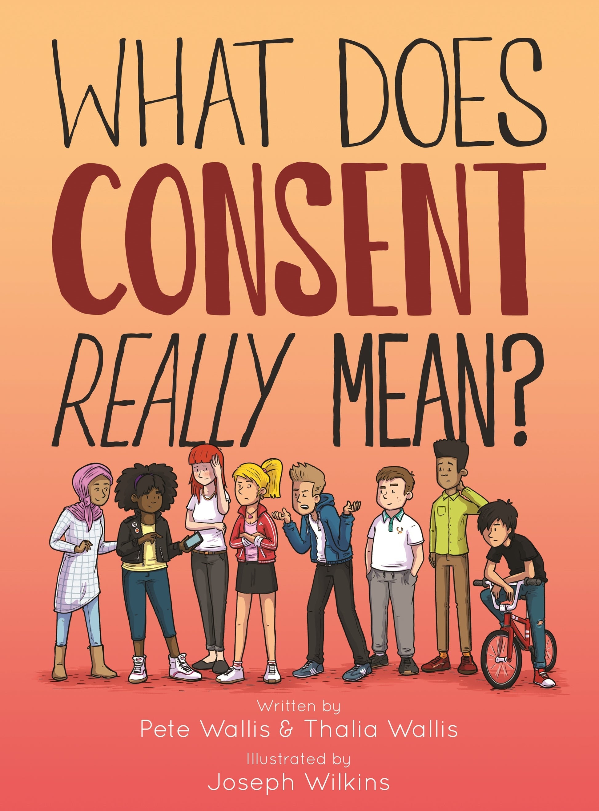 What Does Consent Really Mean? by Pete Wallis, Pete & Thalia Wallis, Joseph Wilkins, Thalia Wallis