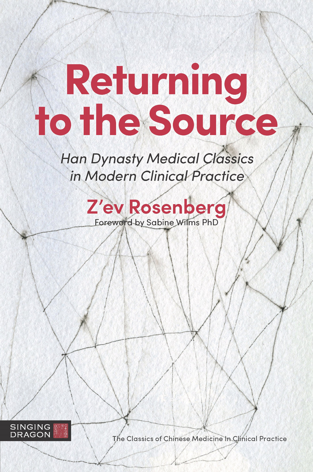 Returning to the Source by Blair Thornley, Ken Rose, Dr Sabine Wilms, Z'ev Rosenberg