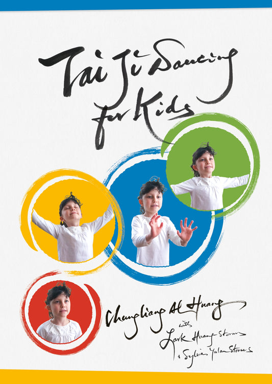Tai Ji Dancing for Kids by Chungliang Al Al Huang