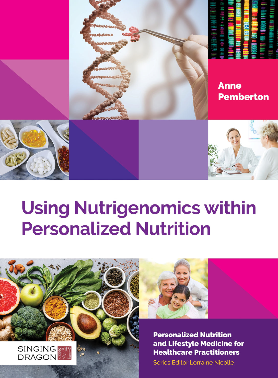 Using Nutrigenomics within Personalized Nutrition by Anne Pemberton, Lorraine Nicolle, Lorraine Nicolle