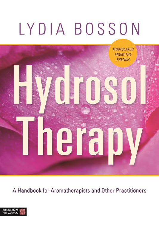 Hydrosol Therapy by Lydia Bosson
