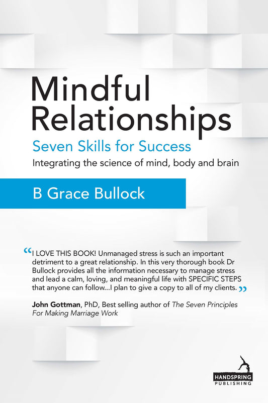 Mindful Relationships by B Grace Bullock