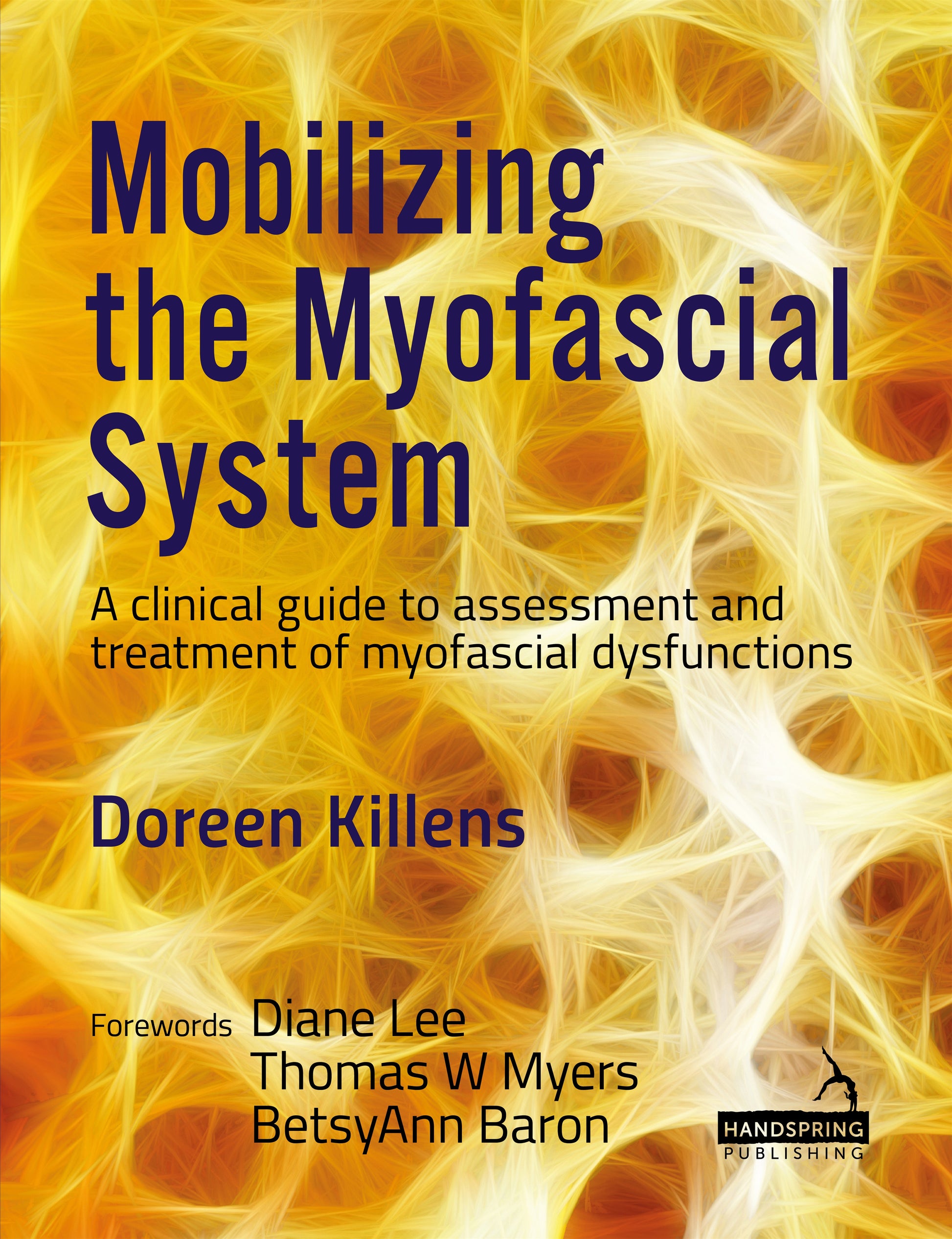 Mobilizing the Myofascial System by Doreen Killens