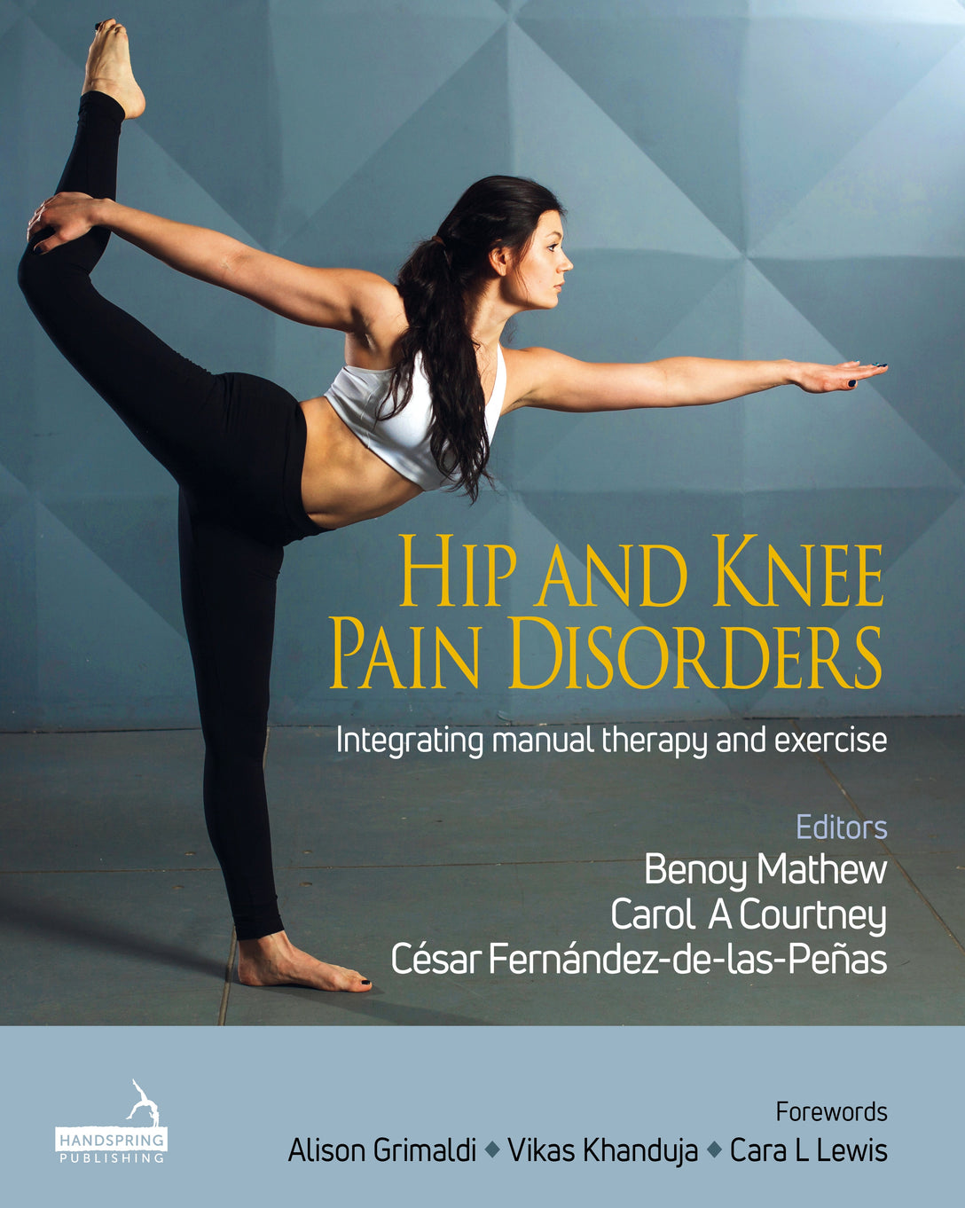 Hip and Knee Pain Disorders by Benoy Mathew, Benoy Mathew, Carol Courtney, César Fernández-de-las-Peñas