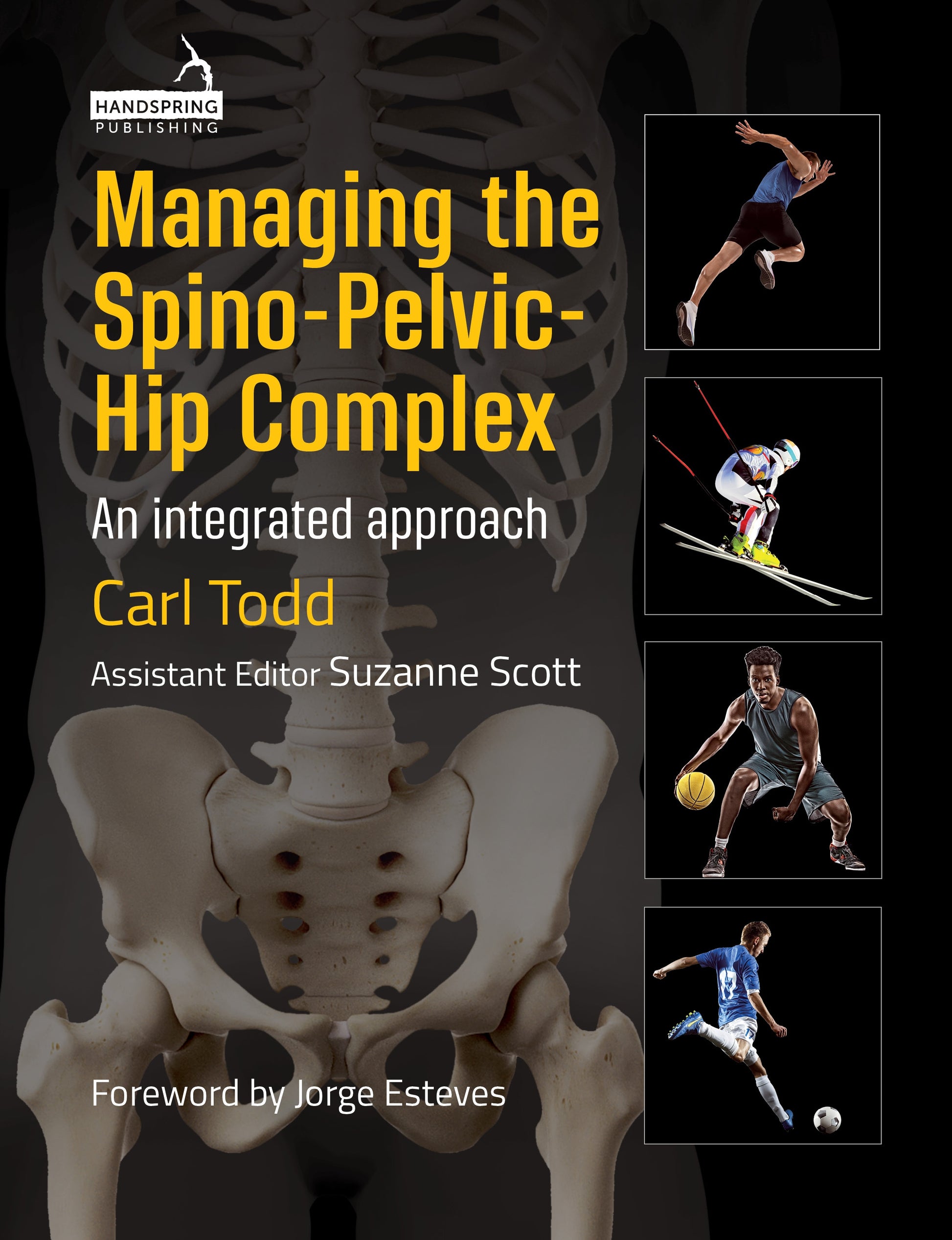 Managing the Spino-Pelvic-Hip Complex by Carl Todd