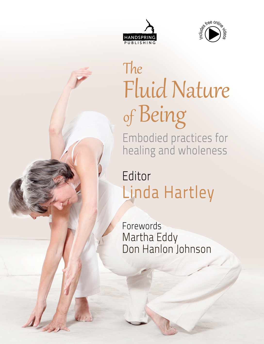 The Fluid Nature of Being by Martha Eddy, Linda Hartley, Don Hanlon Johnson