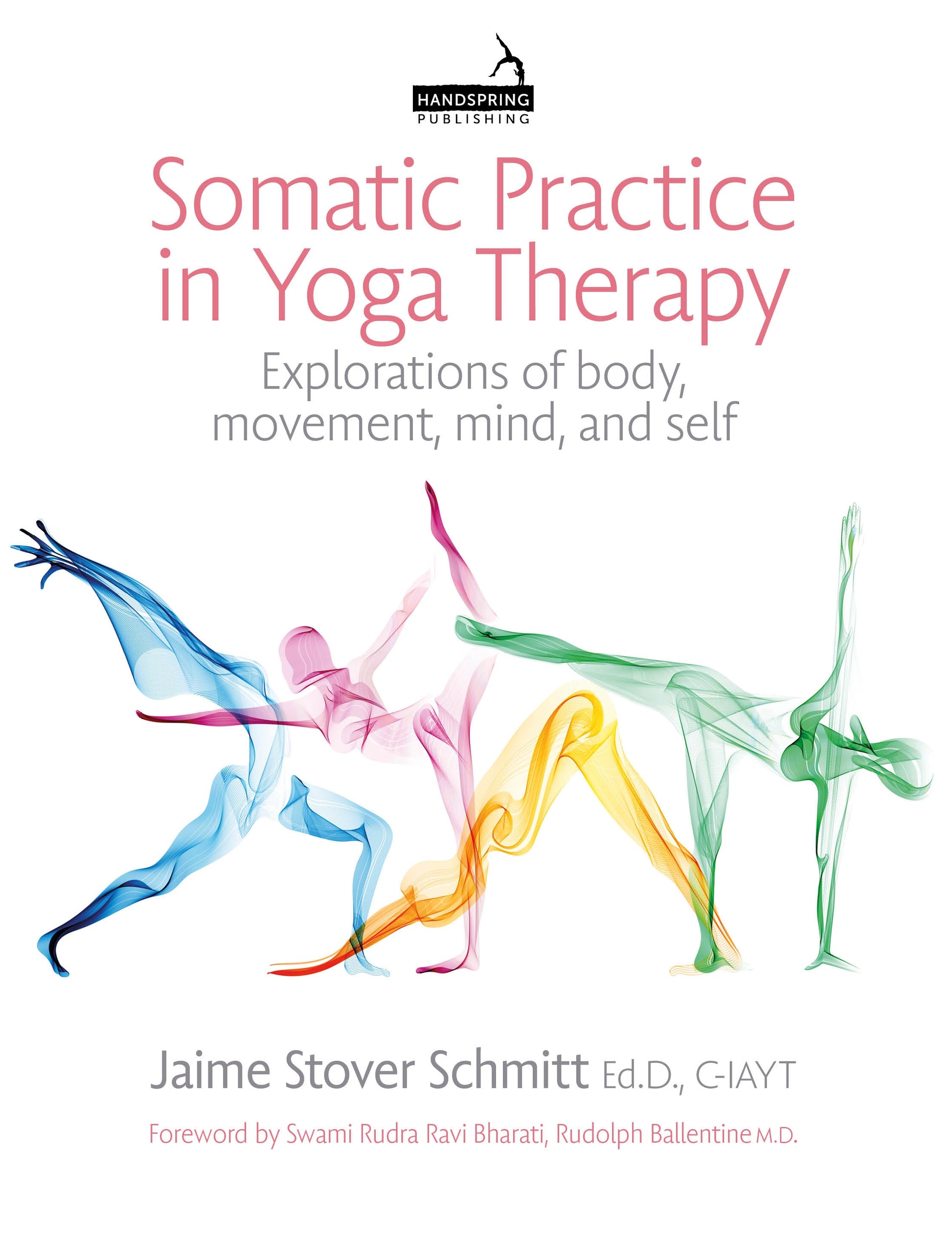 Somatic Practice in Yoga Therapy by Jaime Stover Schmitt