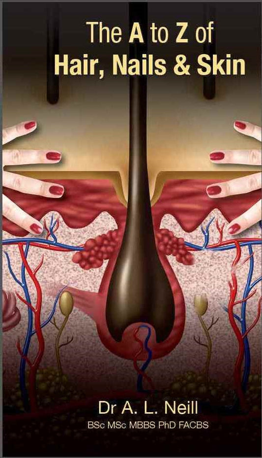 The A to Z of Hair, Nails and Skin by Amanda Neill